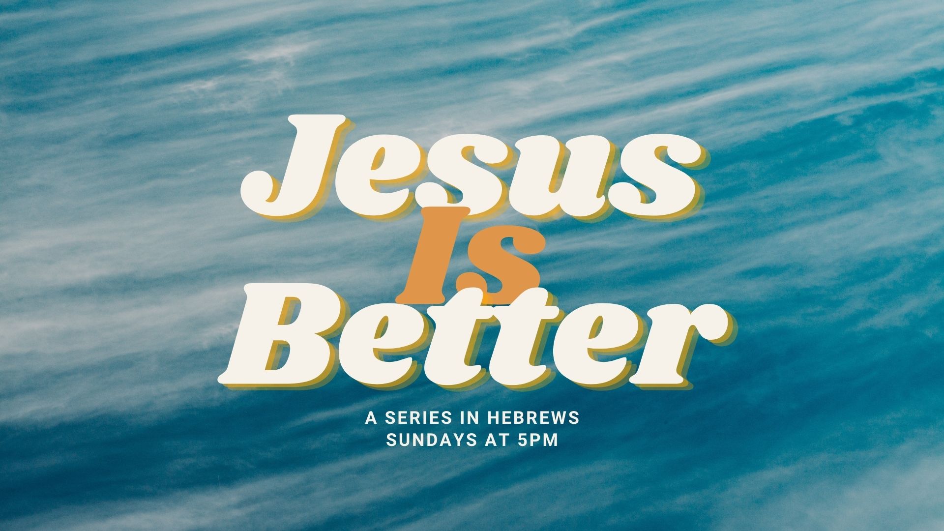 Jesus Is Better